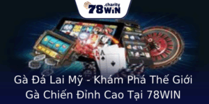 Gà Đá Lai Mỹ - Khám Phá Thế Giới Gà Chiến Đỉnh Cao Tại 78WIN 7 Ga A Lai My Kham Pha The Gioi Ga Chien Inh Cao Tai 78Win