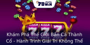 Khám Phá Thế Giới Bắn Cá Thành Cổ - Hành Trình Giải Trí Không Thể Bỏ Qua 8 Kham Pha The Gioi Ban Ca Thanh Co Hanh Trinh Giai Tri Khong The Bo Qua