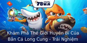 Khám Phá Thế Giới Huyền Bí Của Bắn Cá Long Cung - Trải Nghiệm Game Đổi Thưởng Đỉnh Cao 9 Kham Pha The Gioi Huyen Bi Cua Ban Ca Long Cung Trai Nghiem Game Oi Thuong Inh Cao