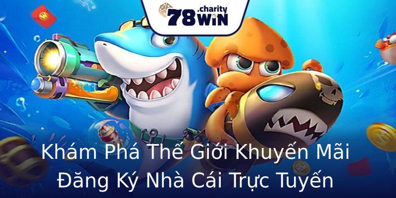 Khám Phá Thế Giới Khuyến Mãi Đăng Ký Nhà Cái Trực Tuyến Khám Phá Thế Giới Khuyến Mãi Đăng Ký Nhà Cái Trực Tuyến