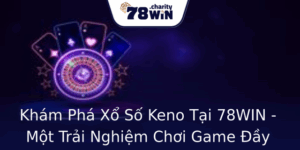 Khám Phá Xổ Số Keno Tại 78WIN - Một Trải Nghiệm Chơi Game Đầy Hứng Khởi 7 Kham Pha Xo So Keno Tai 78Win Mot Trai Nghiem Choi Game Ay Hung Khoi