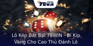 Lô Kép Bất Bại 78WIN - Bí Kíp Vàng Cho Cao Thủ Đánh Lô 3 Lo Kep Bat Bai 78Win Bi Kip Vang Cho Cao Thu Anh Lo