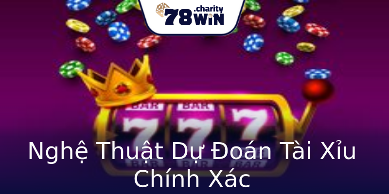 Nghệ Thuật Dự Đoán Tài Xỉu Chính Xác Nghệ Thuật Dự Đoán Tài Xỉu Chính Xác