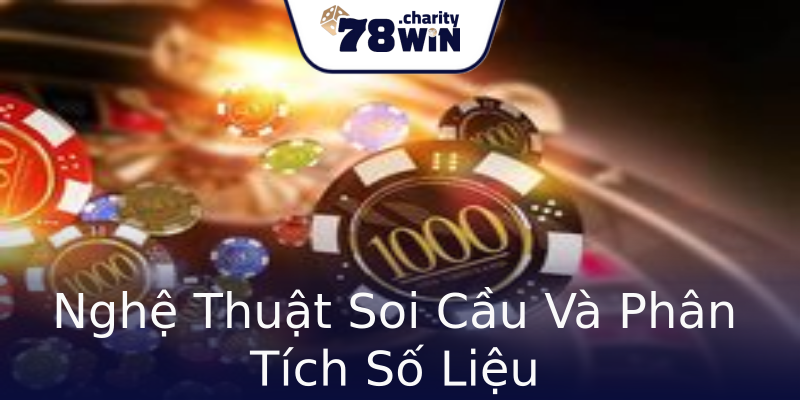 Nghệ Thuật Soi Cầu Và Phân Tích Số Liệu Nghệ Thuật Soi Cầu Và Phân Tích Số Liệu