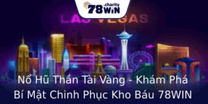 Nổ Hũ Thần Tài Vàng - Khám Phá Bí Mật Chinh Phục Kho Báu 78WIN 1 No Hu Than Tai Vang Kham Pha Bi Mat Chinh Phuc Kho Bau 78Win