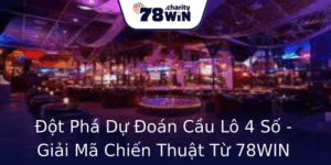Đột Phá Dự Đoán Cầu Lô 4 Số - Giải Mã Chiến Thuật Từ 78WIN 7 Ot Pha Du Oan Cau Lo 4 So Giai Ma Chien Thuat Tu 78Win