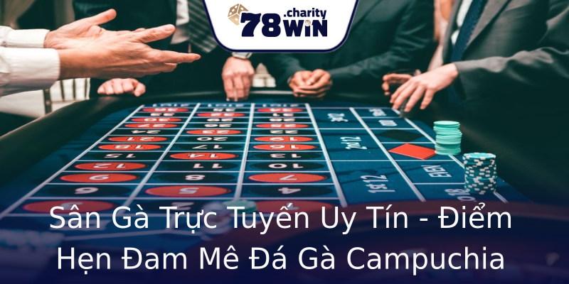 Sân Gà Trực Tuyến Uy Tín - Điểm Hẹn Đam Mê Đá Gà Campuchia Sân Gà Trực Tuyến Uy Tín - Điểm Hẹn Đam Mê Đá Gà Campuchia